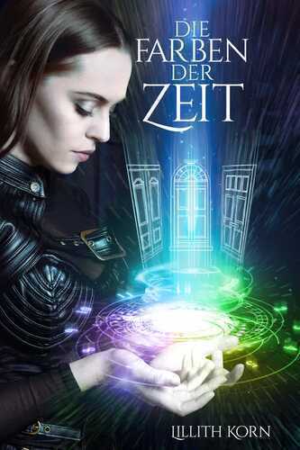 Die Farben der Zeit — Lillith Korn