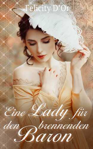 Eine Lady für den brennenden Baron