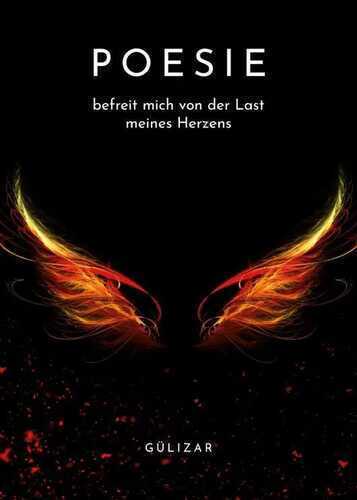 Poesie befreit mich von der Last meines Herzens