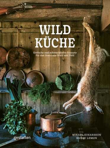 Wildküche — Mikael Einarsson,