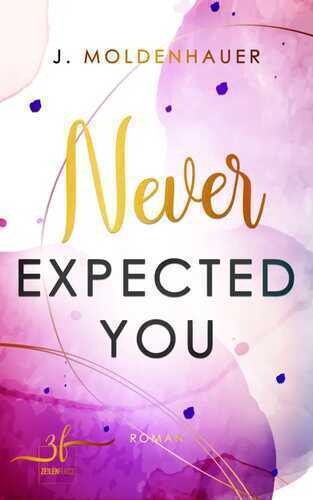 Never Expected You — J. Moldenhauer
