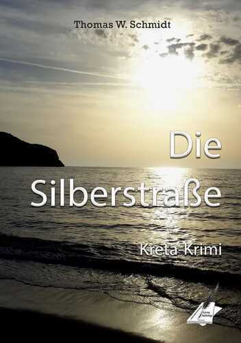 Die Silberstraße — Thomas W. Schmidt