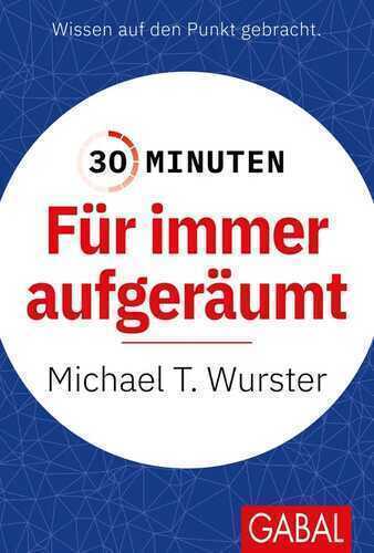 30 Minuten Für immer aufgeräumt