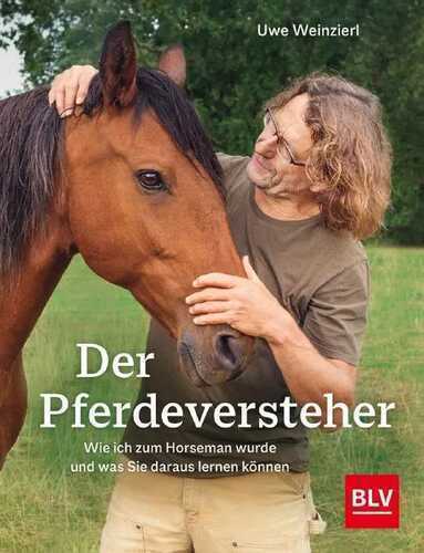 Der Pferdeversteher — Uwe Weinzierl
