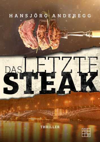 Das letzte Steak — Hansjörg Anderegg