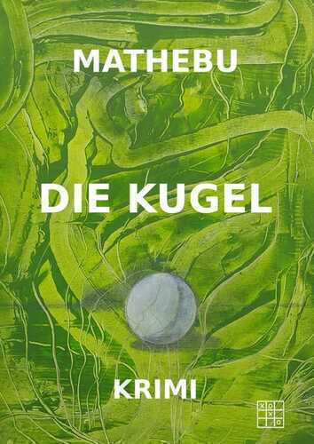 Die Kugel — Mathebu