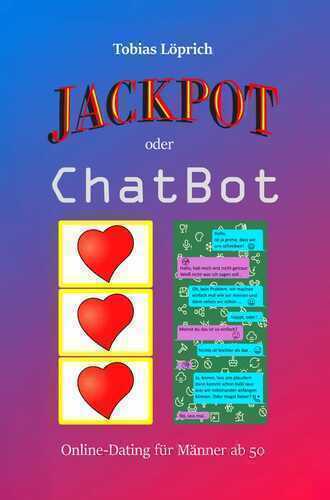 Jackpot oder ChatBot — Tobias Löprich