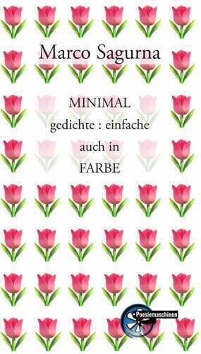 MINIMAL gedichte : einfache auch in FARBE