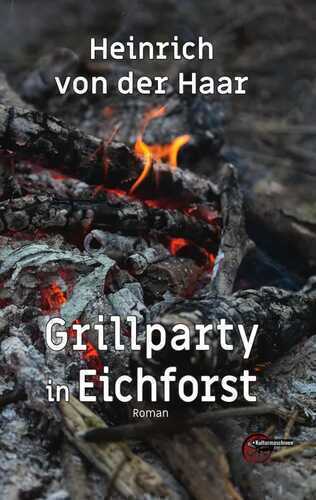 Grillparty in Eichforst — Heinrich von der Haar