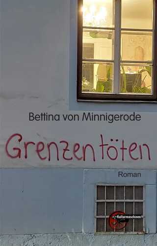 Grenzen töten — Bettina von Minnigerode