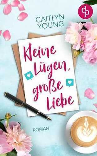 Kleine Lügen, große Liebe