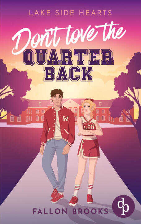 Don't love the Quarterback | Eine Enemies to Lovers College Romance — Fallon Brooks