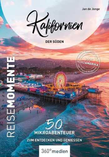 Kalifornien - Der Süden - ReiseMomente