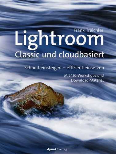 Lightroom – Classic und cloudbasiert — Frank Treichler