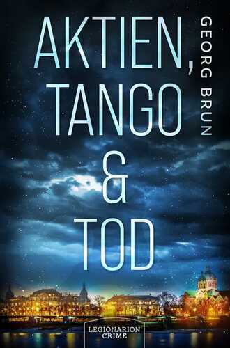 Aktien, Tango & Tod