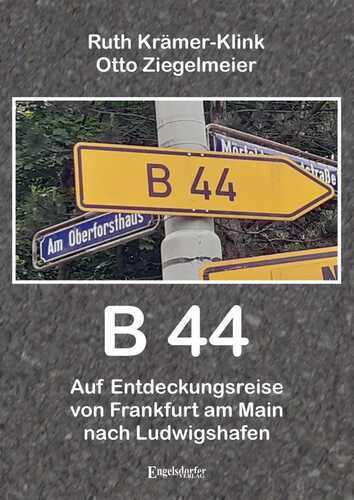 B 44 – Auf Entdeckungsreise von Frankfurt am Main nach Ludwigshafen