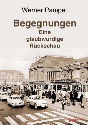 Begegnungen – eine glaubwürdige Rückschau