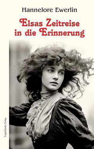 Elsas Zeitreise in die Erinnerung