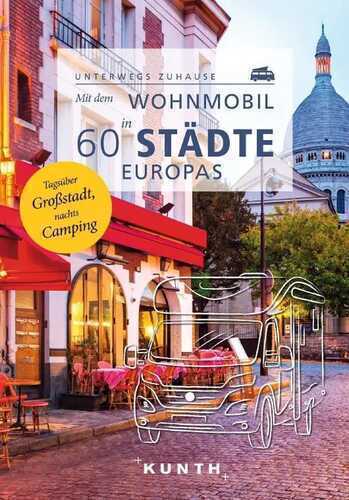 KUNTH Mit dem Wohnmobil in 60 Städte Europas