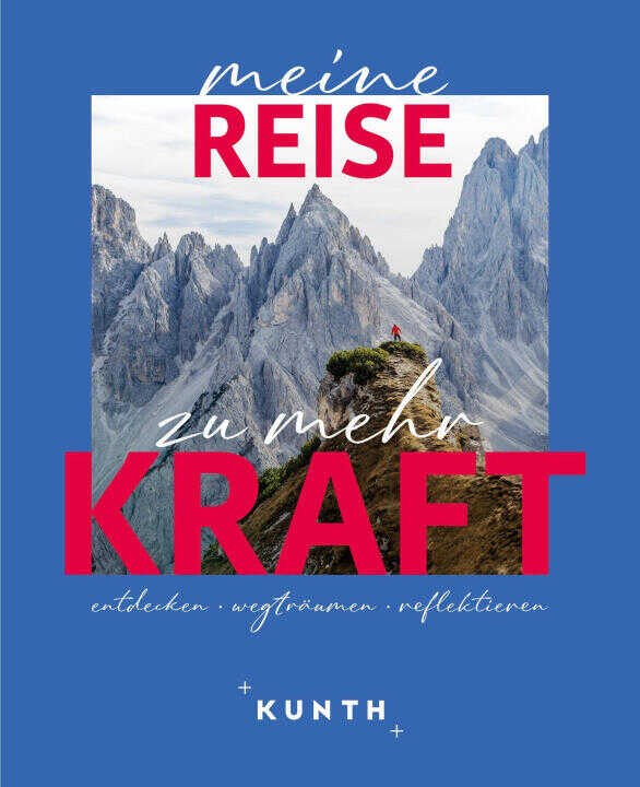 KUNTH Meine Reise zu mehr Kraft