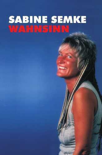 Wahnsinn — Sabine Semke