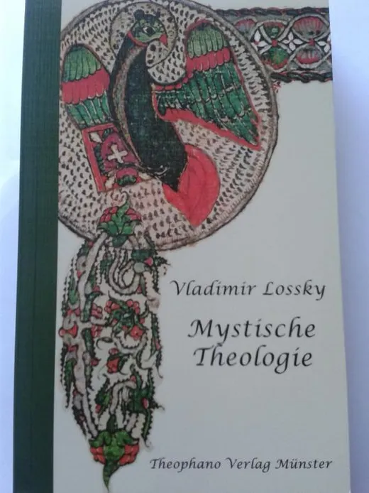 Betrachtungen über die mystische Theologie der Ostkirche