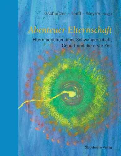 Abenteuer Elternschaft — Yvonne Teufl