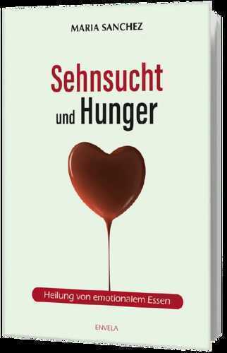 Sehnsucht und Hunger