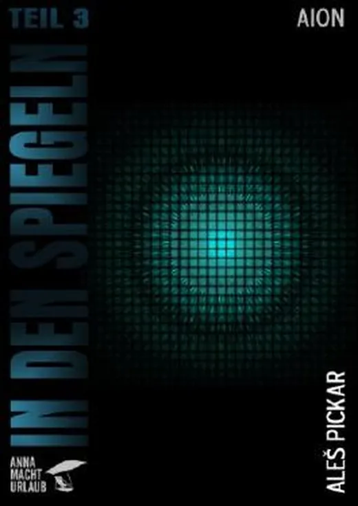 In den Spiegeln - Teil 3: Aion