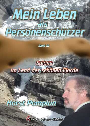 Mein Leben als Personenschützer Band III