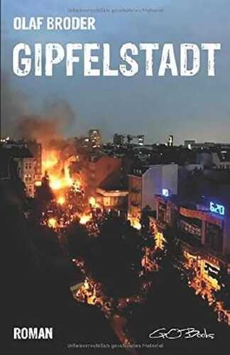 Gipfelstadt: Ein Roman über G20