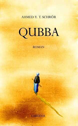 Qubba — Ahmed Y. T. Schrör