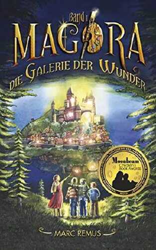 Die Galerie der Wunder: Kinderbuchserie: Eine Welt der Malerei und Magie (Deutsche Ausgabe) (German Edition) (Magora 1)
