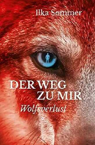 Der Weg zu mir: Wolfsverlust