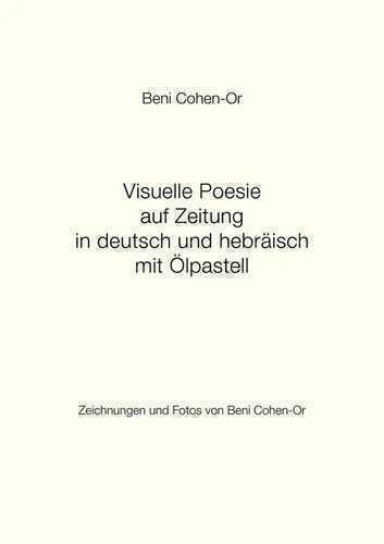 Visuelle Poesie auf Zeitung in deutsch und hebräisch mit Ölpastel