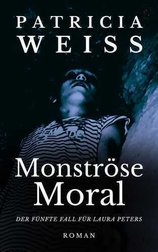 Monströse Moral — Patricia Weiss