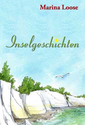 Inselgeschichten — Marina Loose