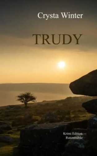 Trudy: ein Dartmoor Krimi mit Detektiv Achille Perrot (Achille-Perrot-Mystery)