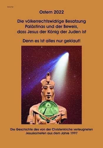 OSTERN 2022 Die völkerrechtswidrige Besatzung Palästinas und der Beweis, dass Jesus der König der Juden ist