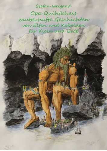 Opa Quihtkhal's zauberhafte Geschichten von Elfen und Kobolden für Klein und Groß