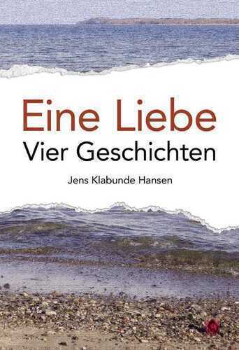 Eine Liebe - Vier Geschichten