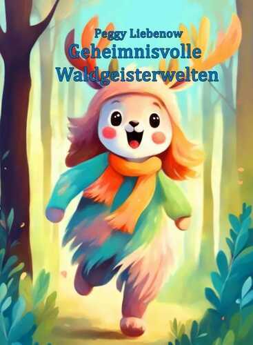 Im Zauberreich der Waldgeister / Geheimnisvolle Waldgeisterwelten