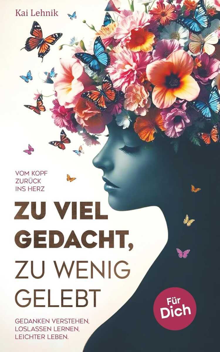 Zu Viel Gedacht, Zu Wenig Gelebt