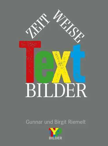 Zeitweise Textbilder — Birgit Riemelt
