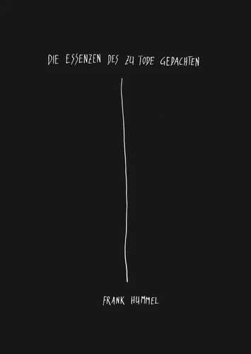 Die Essenzen des zu Tode gedachten