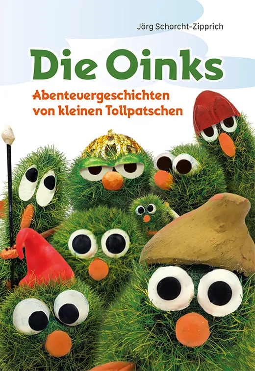 Die Oinks - Abenteuergeschichten von kleinen Tollpatschen