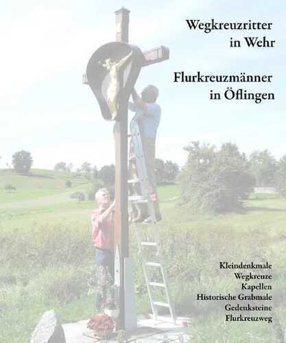 Wegkreuzritter in Wehr, Flurkreuzmänner in Öflingen