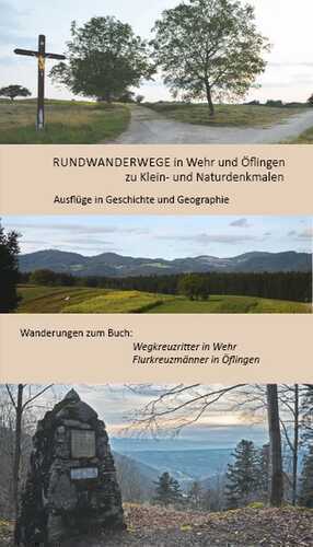 Rundwanderwege in Wehr und Öflingen zu Klein- und Naturdenkmalen