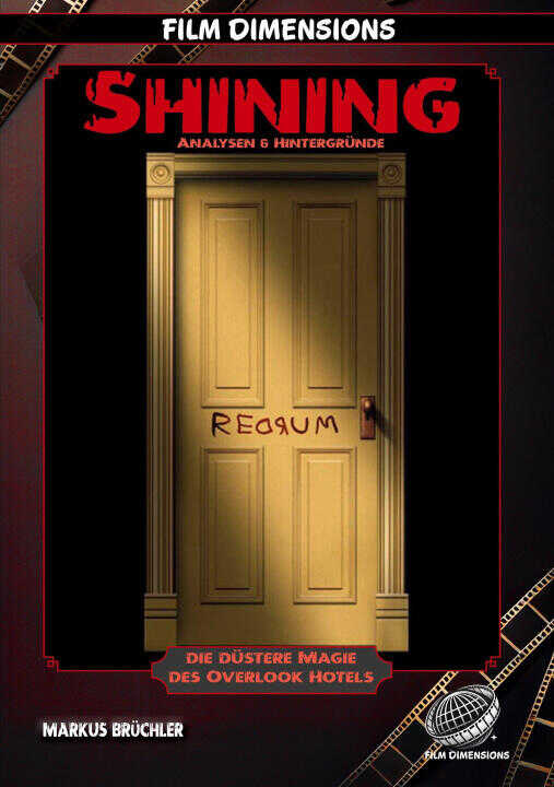 Shining - Analysen & Hintergründe (Ein Film Dimensions Buch)