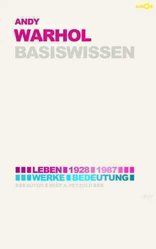 Andy Warhol – Basiswissen — Bert Alexander Petzold